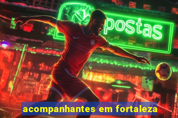 acompanhantes em fortaleza